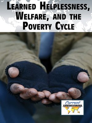 cover image of Learned Helplessness, Welfare, and the Poverty Cycle